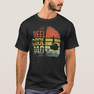Mens Reel Cool Dad Fisherman Daddy Father's Day T-Shirt
