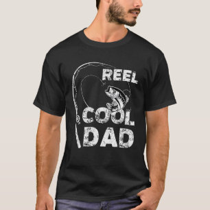 Mens Reel Cool Dad Fishing Daddy Fathers Day Funny T-Shirt