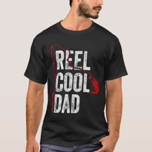 Mens Reel Cool Dad Fishing Fisherman Father's Day T-Shirt