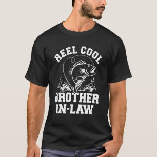 Mens Reel Cool Fishing Brother In Law From Sister T-Shirt