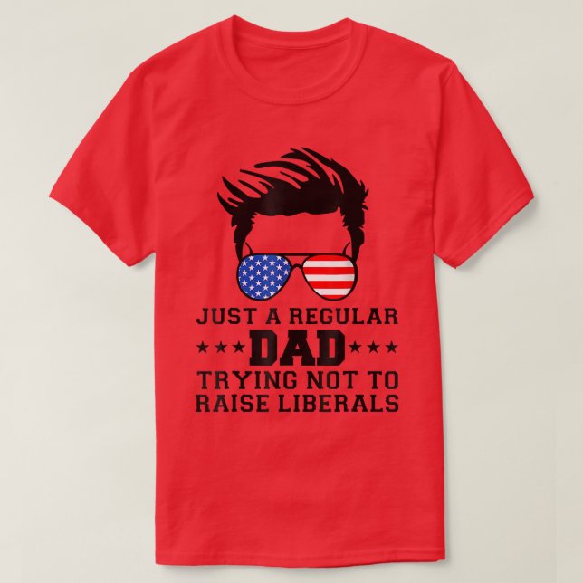 Mens Republican Just A Regular Dad Trying Not To R T-Shirt (Design Front)