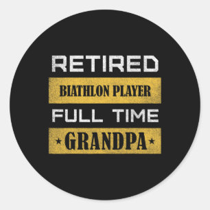 Mens Retired Biathlon Player Full Time Grandpa  Classic Round Sticker