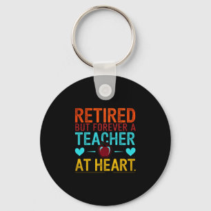 Mens retired but forever a teacher at heart key ring