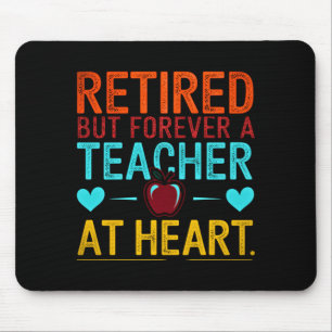 Mens retired but forever a teacher at heart mouse mat