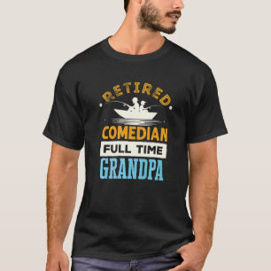 Mens Retired Comedian Full Time Grandpa Plumbing R T-Shirt