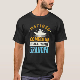 Mens Retired Comedian Full Time Grandpa Plumbing R T-Shirt