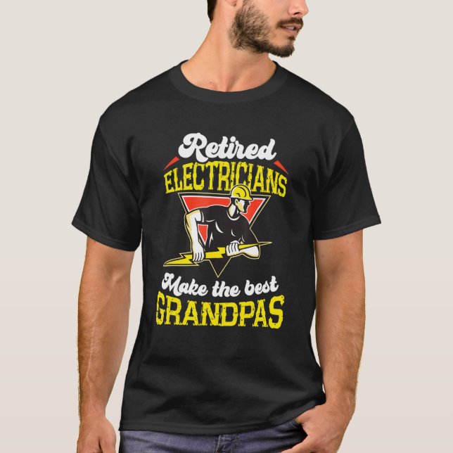 Mens Retired Electricians Make The Best Grandpas   T-Shirt (Front)