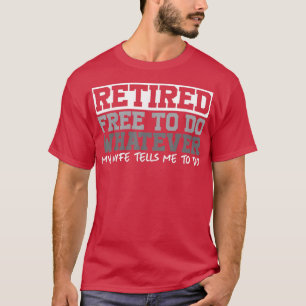 Mens Retired Free to Do Whatever  Funny Retirement T-Shirt