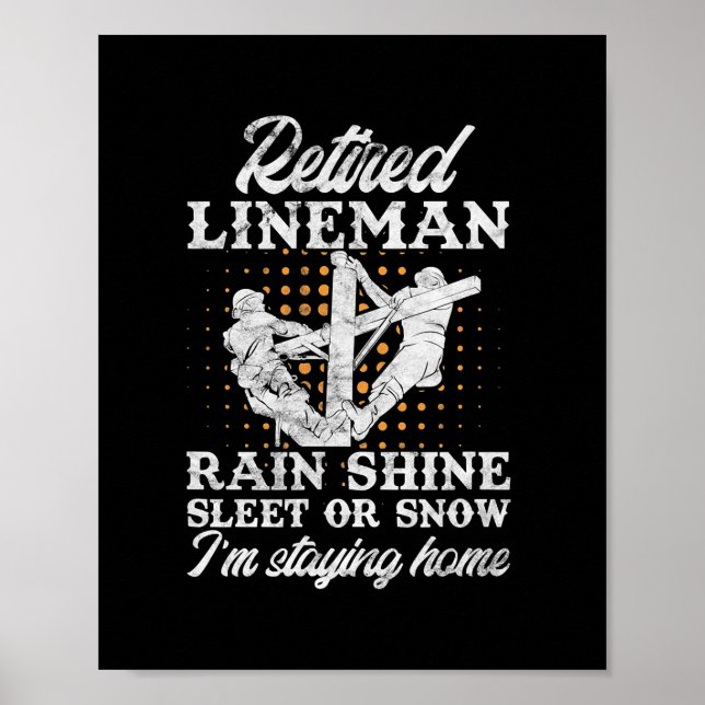 Mens Retired Lineman Lineworker Retirement Poster (Front)