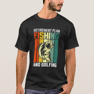 Mens Retirement Plan Fishing Retro 1 T-Shirt