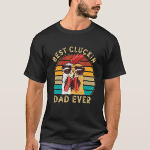 Mens Retro Best Cluckin Dad Ever Chicken Dad Roost T-Shirt