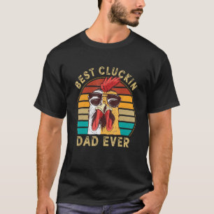 Mens Retro Best Cluckin Dad Ever Chicken Dad Roost T-Shirt