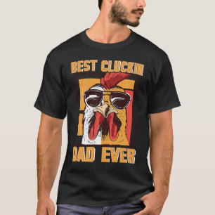Mens Retro Best Cluckin Dad Ever Chicken Dad Roost T-Shirt