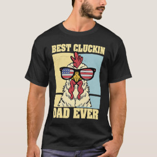 Mens Retro Best Cluckin Dad Ever Chicken Dad Roost T-Shirt