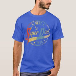 Mens Retro Best Dad Super Dad Ever Father Daddy Fa T-Shirt