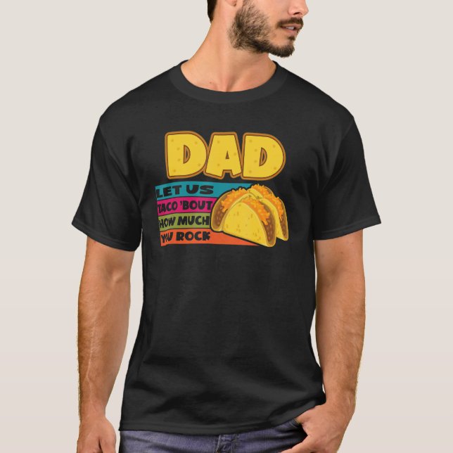Mens Retro Dad Let Us Taco 'bout How Much You Rock T-Shirt (Front)