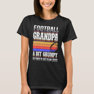 Mens Retro Football Grandpa A Bit Grumpy Grandfath T-Shirt