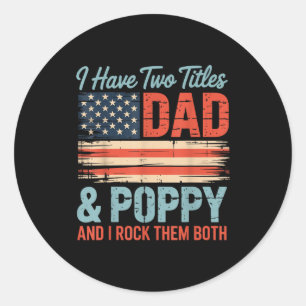 Mens Retro I Have Two Titles Dad & Ppy I Rock Classic Round Sticker