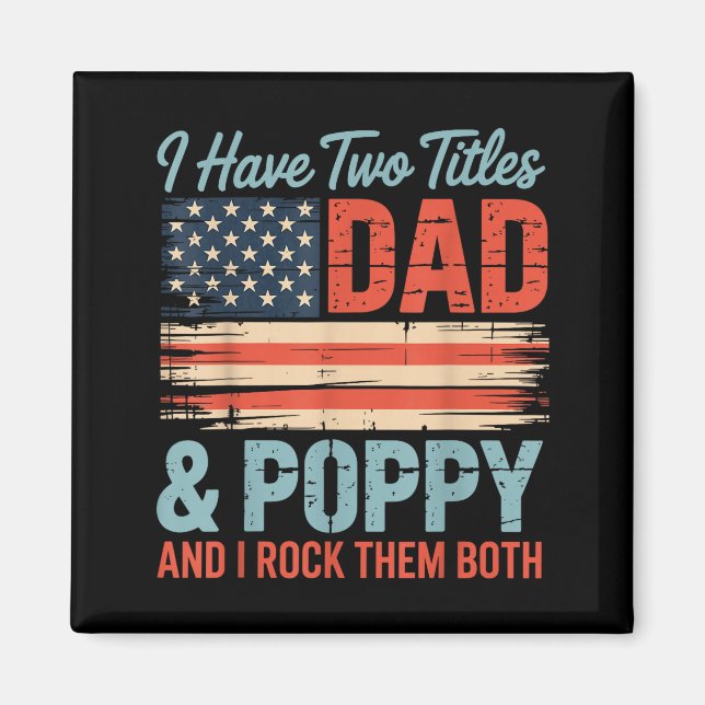 Mens Retro I Have Two Titles Dad &amp; Ppy I Rock  Magnet (Front)