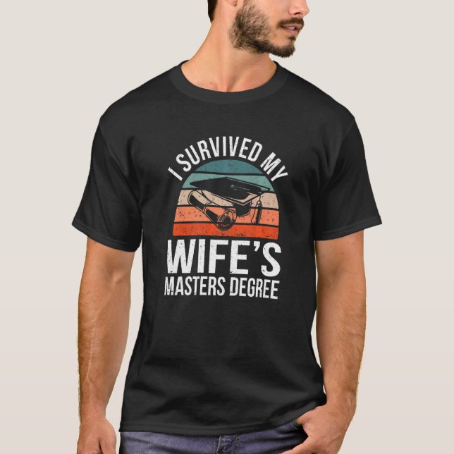 Mens Retro I Survived My Wife's Master Degree Mast T-Shirt (Front)