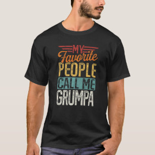 Mens Retro My Favorite People Call Me Grumpa Fathe T-Shirt