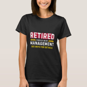 Men's Retro Retired Under New Management See Wife T-Shirt