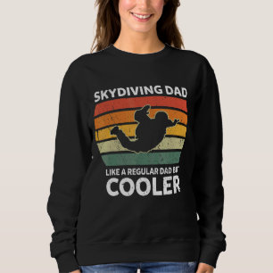 Mens Retro Skydiving Dad Like A Regular Dad But Co Sweatshirt