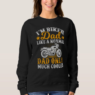 Mens Retro Style Biker Dad Like A Normal Dad Biker Sweatshirt