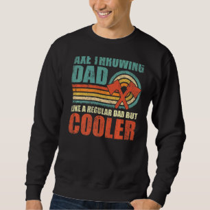 Mens Retro Style Vintage Axe Throwing Dad Father's Sweatshirt
