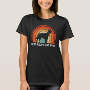 Mens Retro Style Vintage Best Kelpie Dad Ever Fath T-Shirt