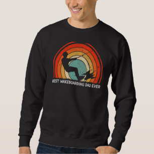 Mens Retro Style Vintage Best Wakeboarding Dad Eve Sweatshirt
