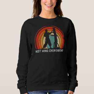 Mens Retro Style Vintage Best Wing Chun Dad Ever F Sweatshirt