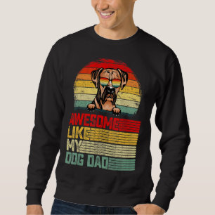 Mens Retro Vintage Awesome Like My Boxer Dog Dad Sweatshirt