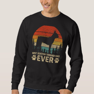 Mens Retro Vintage Best Boston Terrier Dad Ever Fa Sweatshirt