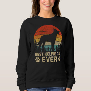 Mens Retro Vintage Best Kelpie Dad Ever Father's D Sweatshirt