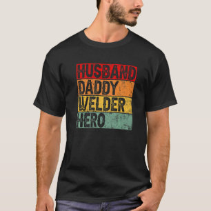 Mens Retro Vintage Husband Daddy Welder Father's D T-Shirt