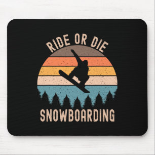 Mens Ride Or Die Snowboarding Snowboard Snowboarde Mouse Mat