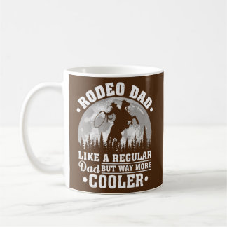 Mens Rodeo Dad Like A Regular Dad Funny Rodeo Coffee Mug