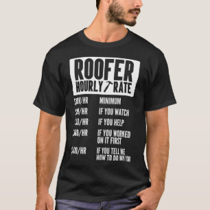 Mens Roofer Hourly Rate Roofing Union Funny Roof M T-Shirt