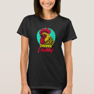 Mens Rooster Dad Poultry Farmer Chicken Daddy Fath T-Shirt