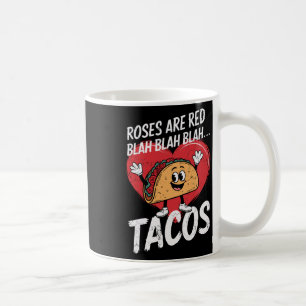Mens Roses Are Red Blah Tacos Valentine Funny Coffee Mug
