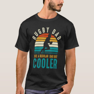 Mens Rugby Dad Like A Regular Dad But Cooler Fathe T-Shirt