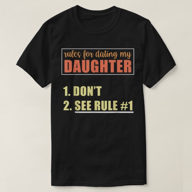 Mens Rules For Dating My Daughter 1  T-Shirt (Design Front)