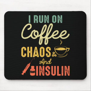 Mens Run On Coffee Chaos And Insulin Diabetes Mouse Mat