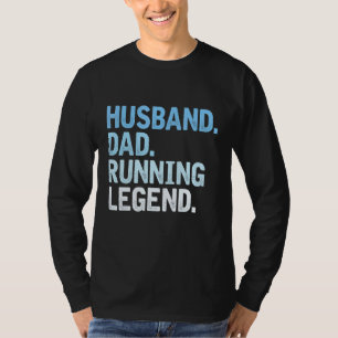 Mens Running Dad Husband Dad Running Legend Fathe T-Shirt