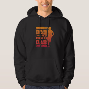 Mens Running Dad Just Like A Regular Dad Only Cool Hoodie