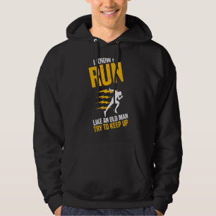 Mens Running Runner I Know I Run Like An Old Man Hoodie