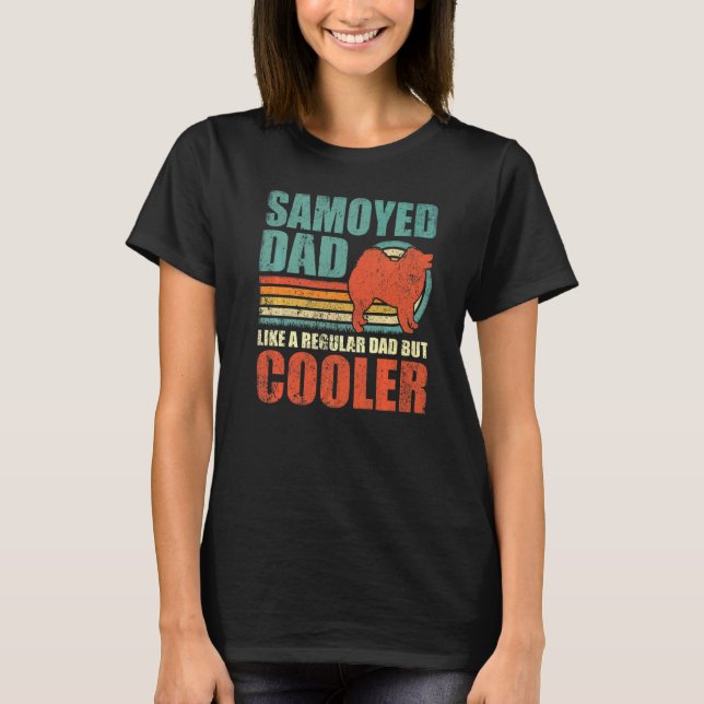 Mens  Samoyed Dad Like A Regular Dad But Cooler Fa T-Shirt (Front)