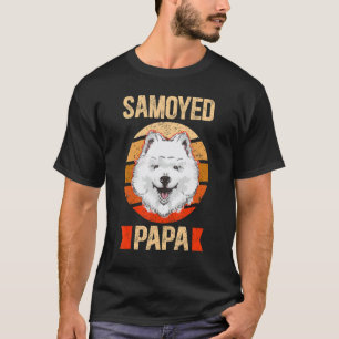 Mens Samoyed Papa Samoyeds Dog Owner Samoyed T-Shirt
