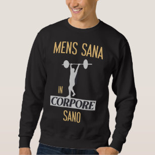 Mens Sana In Corpore Sano Yoga And Gym Sweatshirt
